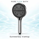 Pure Flow Bath 8 settings, Gunmetal Gray